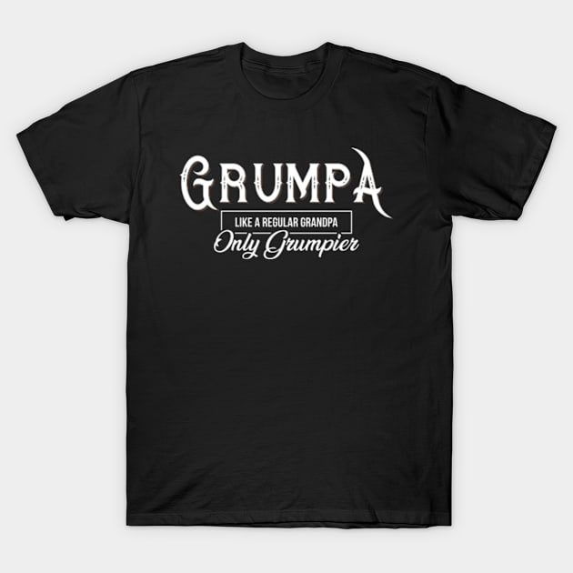 Grumpa like regular grandpa only grumpier T-Shirt by CreativeSalek